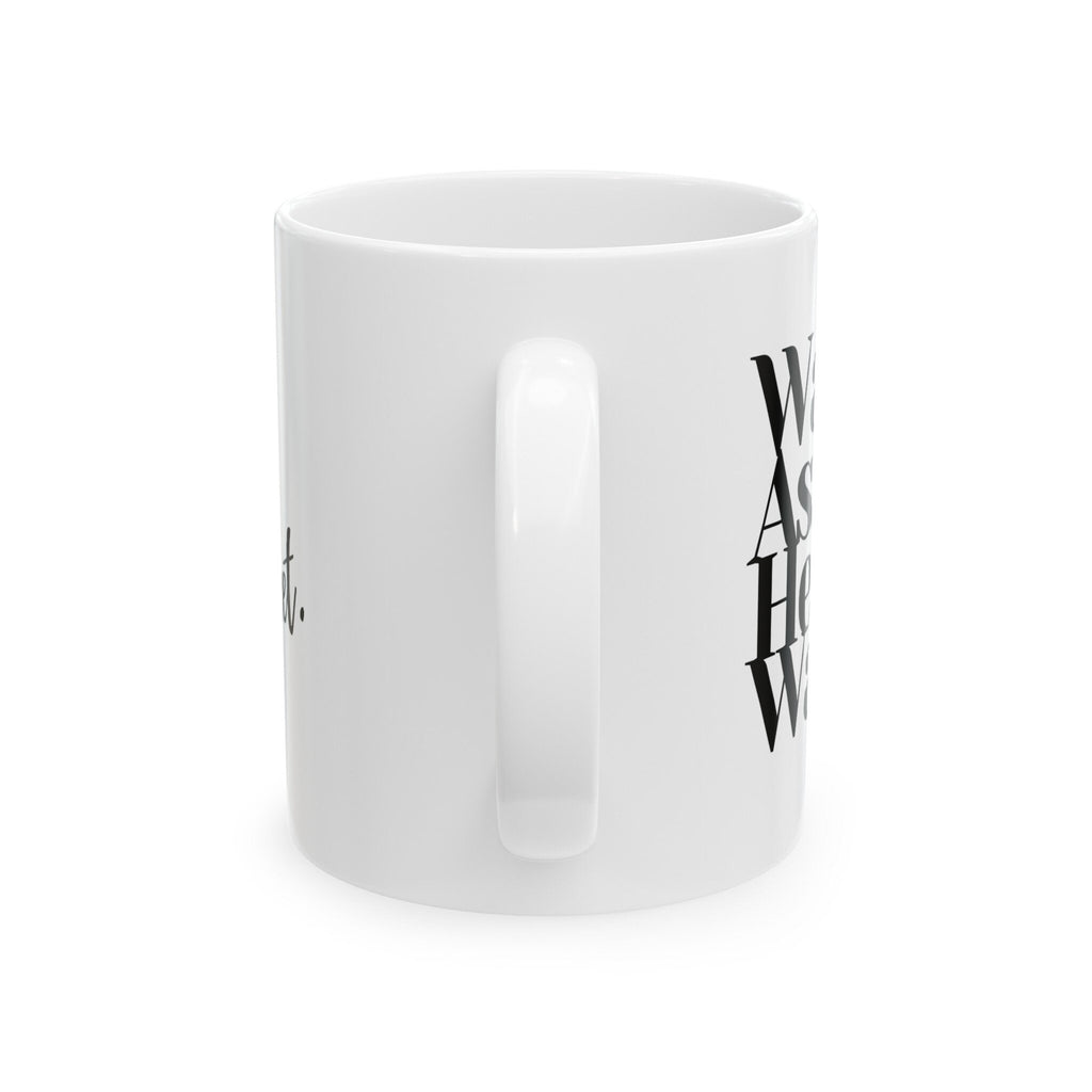 Walk As He Ceramic Mug, 11oz